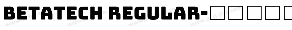 BETATECH Regular字体转换